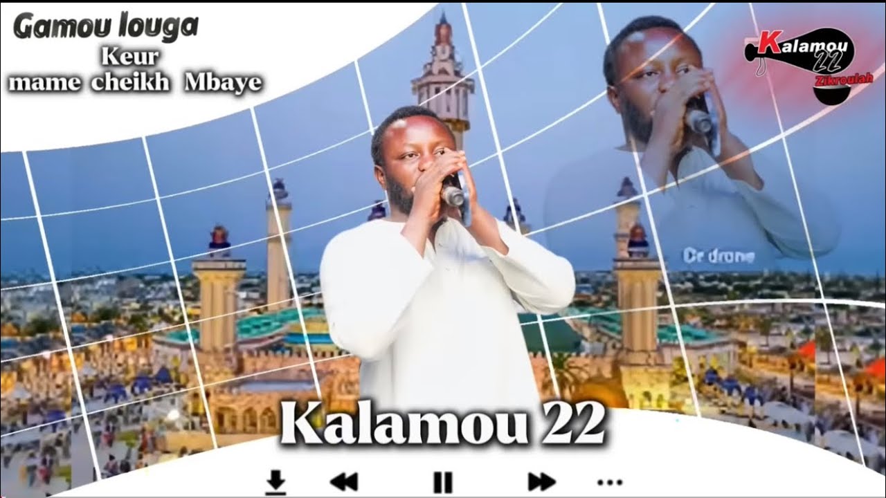 Kalamou 22 Zikroulah Gamou Louga Keur Mame Cheikh Mbaye