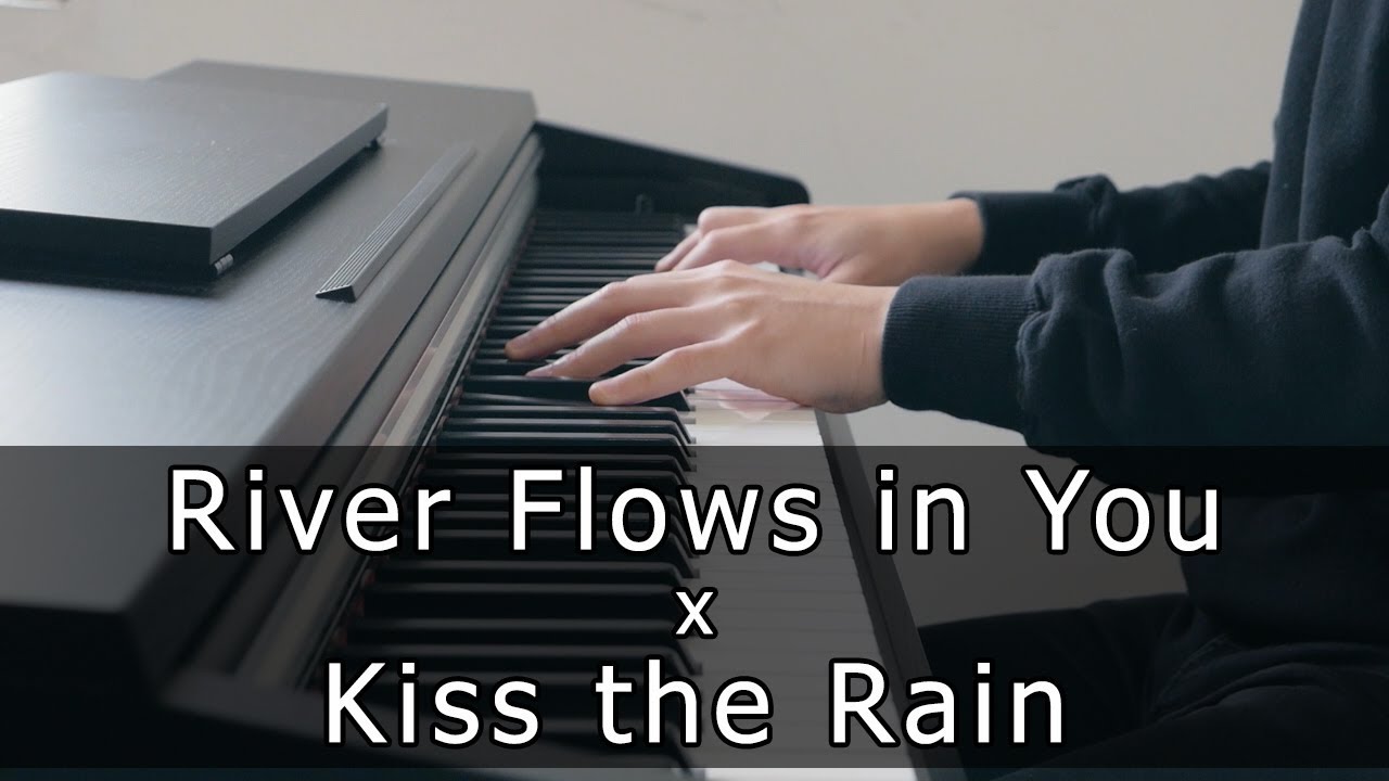 Yiruma   River Flows in You x Kiss the Rain Piano Cover by Riyandi Kusuma