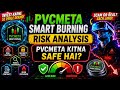 💥PVCMETA Smart Burning 🔥 | Risk Analysis Of PVCMETA Coin 🚀| Safe Investment Or Big Risk?‼️