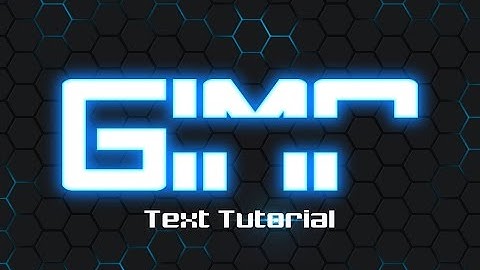 Gimp Tutorial - Glowing Text