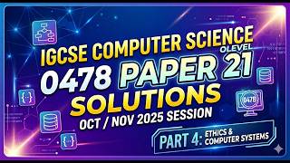 IGCSE Computer Science 0478 | Paper 21 | Oct/Nov 2025 | Solutions - Part 4