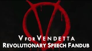 V for Vendetta Fandub: The Revolutionary Speech