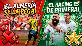 ¡¡¡EL RACING ES DE PRIMERA Y EL ALMERÍA SE COMPLICA EL ASCENSO DIRECTO!!!