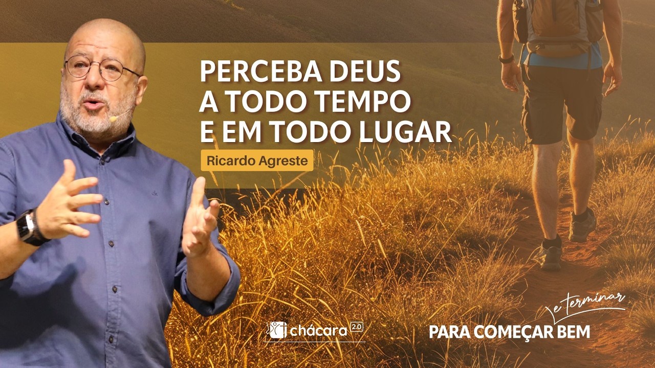 Perceba Deus a todo tempo e em todo lugar - Ricardo Agreste