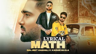 Math (Lyrics) Daljeet Chahal | Karan Aujla I Desi Crew | Latest Punjabi Songs 2020