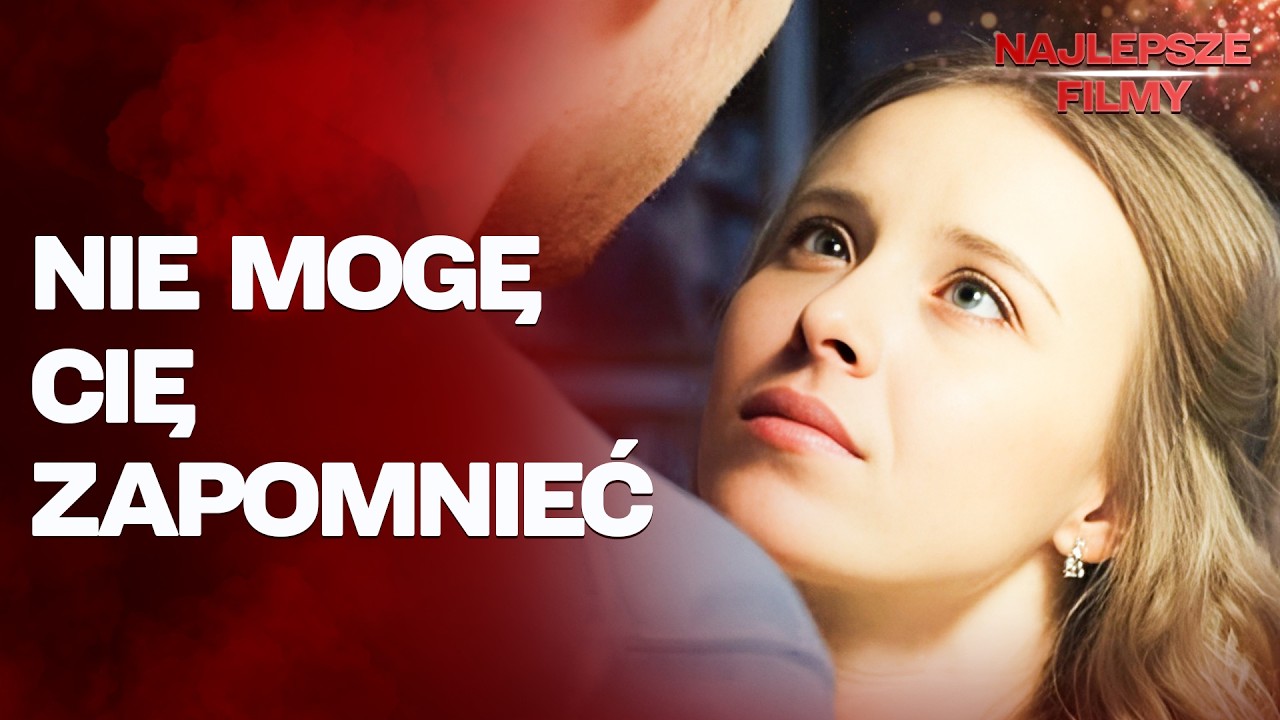 NIEWIARYGODNA MIŁOŚĆ! JEJ UCZUCIA URATOWAŁY MU ŻYCIE! Nie mogę o tobie zapomnieć! NOWOŚCI 2026