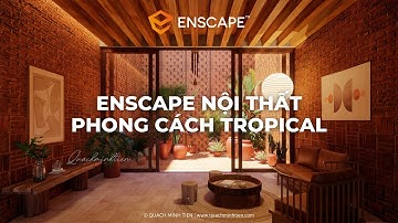 ENSCAPE NỘI THẤT PHONG CÁCH TROPICAL - Short Video | Quách Minh Tiến