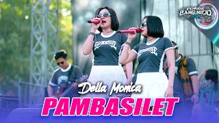 DELLA MONICA - PAMBASILET ( Melon Music Live Pemuda Bangunrejo )