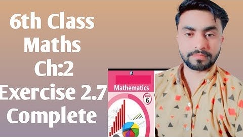 6th class math exercise 2.7 complete,6th class,afaq iqbal series