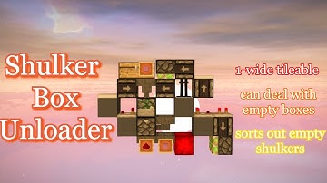 Tiny Shulker Box Unloader that can deal with empty boxes [1-wide Tileable]