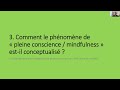 Ref:xfti95pdYCo La d�finition de la pleine conscience en tant que ph�nom�ne psychologique