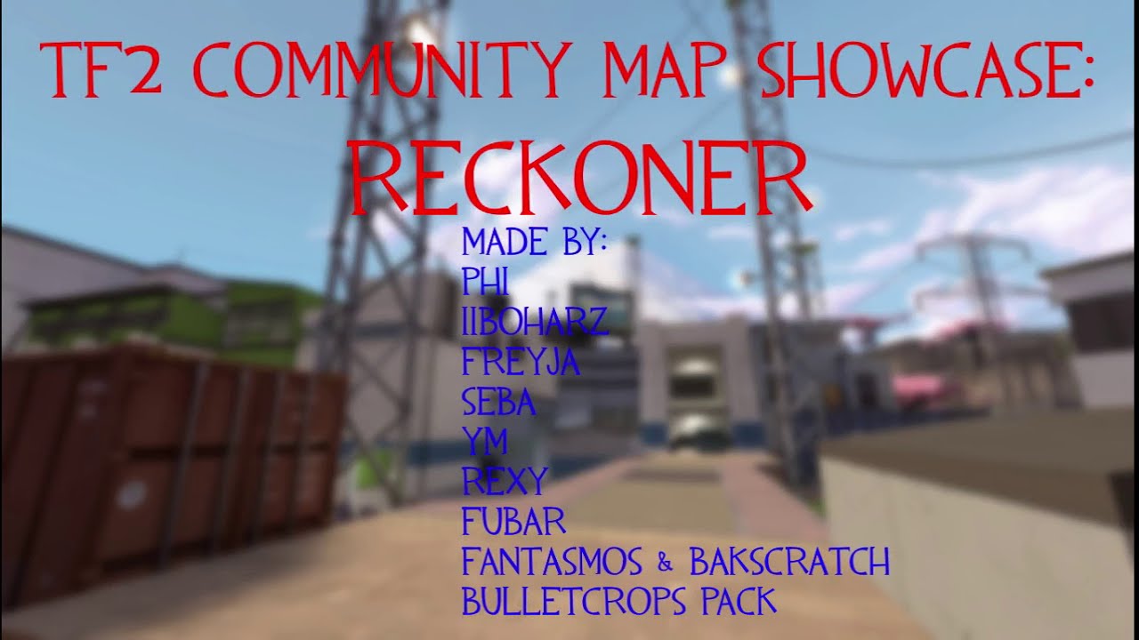 [TF2] Community Made Map Showcase: Reckoner