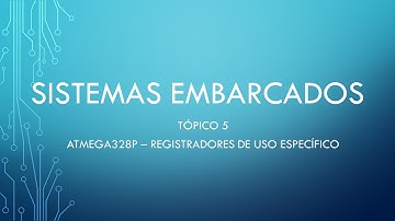 05 - 03 - ATMEGA328P – Registradores de uso específico