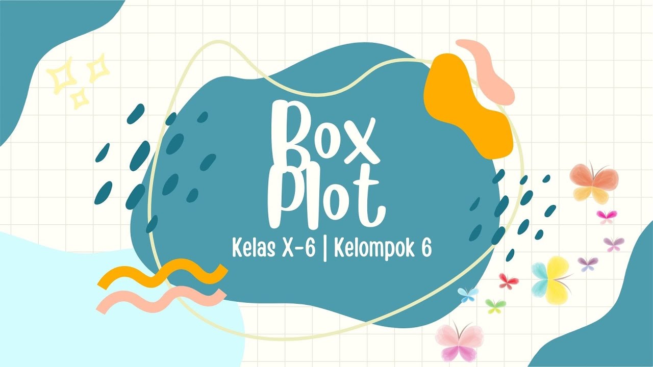 Box Plot X6 Kelompok 6 Proyek Sumatif Akhir Tahun Mapel Matematika box plot x6 kelompok 6 proyek sumatif akhir tahun mapel matematika