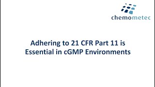 Adhering to 21 CFR Part 11 is Essential in cGMP Environments