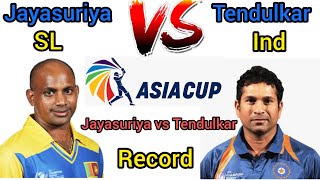 Jayasuriya vs Sachin Tendulkar Batting Comparison in Asia Cup I Asia Cup Records I Asia Cup 2023