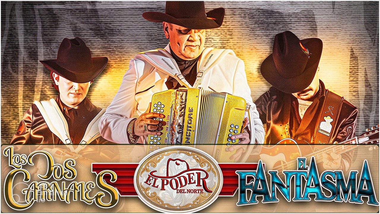 🔥 LOS DOS CARNALES, EL PODER DEL NORTE, EL FANTASMA - MEGA MIX NORTEÑO 🎵 | Lo Mejor 2026