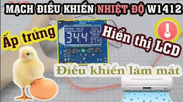 Mạch điều khiển nhiệt độ W1412 12v (220v) | Mạch ấp trứng ( làm mát ) | Điện tử DAT