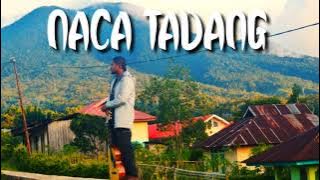 NACA TADANG - cipt/voc HENDRIQ MALSAHO