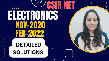 CSIR NET Electronics| Nov-2020 & Feb-2022 Detailed Solutions #csirnetphysicalsciences #electronics