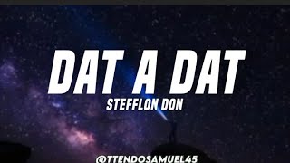 Stefflon don - Dat a dat (lyrics)