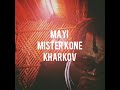 Mister kone ft kharkov  mayi