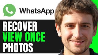 How To Recover WhatsApp View Once Photo (Full Guide) screenshot 5