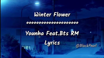 WINTER FLOWER :-YOUNHA  Feat.Bts RM Romanized Lyrics