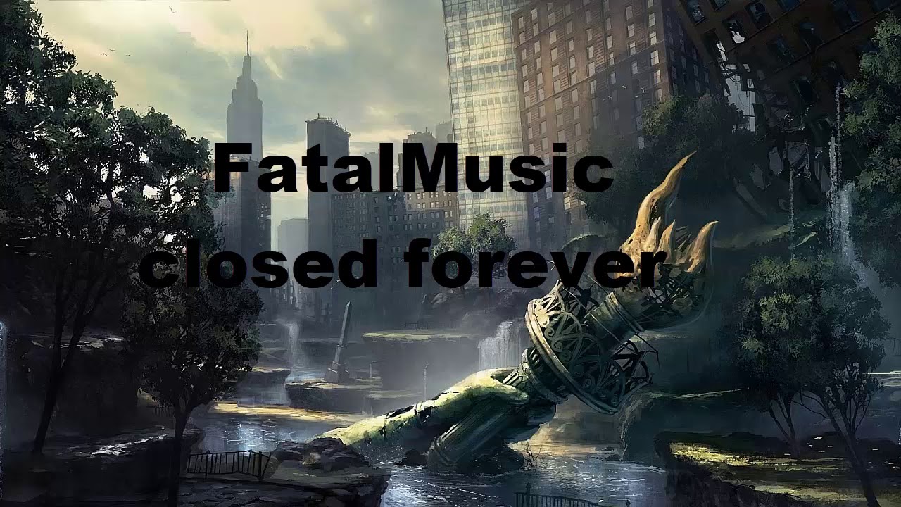 FatalMusic - Closed Forever (ELECTRO)