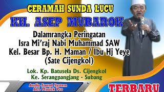 Ceramah Sunda Lucu Pikaserieun Bp. Kh. Asep Mubarok