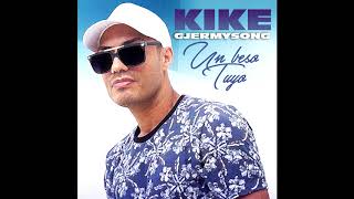 Kike Gjermysong -  Un Beso Tuyo (Audio)