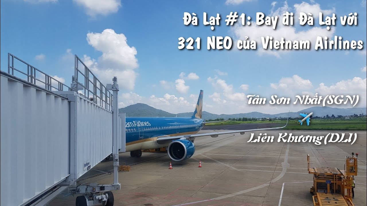 kinh nghiệm đi đà lạt bằng máy bay New 2022 ĐÀ LẠT #1: Bay đi Đà Lạt với Airbus A321neo của Vietnam Airlines | Hạng phổ thông | Yêu Trải Nghiệm
