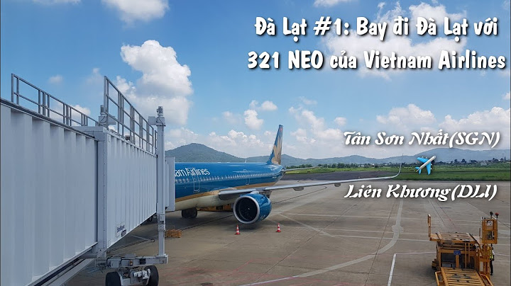 Đi đã lạt bằng máy bay có cần passport