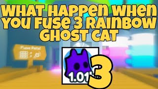 What happen when you fuse 3 rainbow Ghost cat | pet simulator x | Halloween event | new update