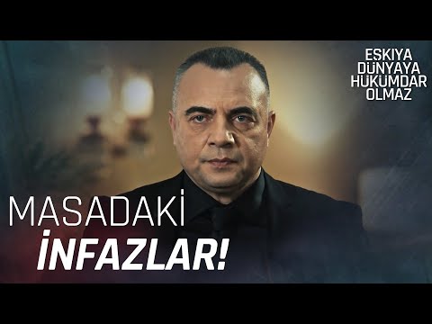 Masadaki infazlar! - Eşkıya Dünyaya Hükümdar Olmaz