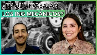 ¿En qué trabajan los Ingenieros Mecánicos ⚙ ?