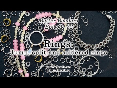 Better Beaders Episode 32 -  Rings: Jump, split and soldered rings