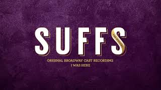 Suffs Original Broadway Cast - I Was Here [Official Audio]