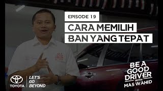 CARA MEMILIH BAN YANG TEPAT - BE A GOOD DRIVER WITH MAS WAHID