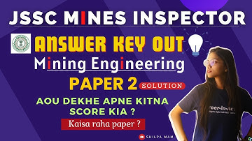 JSSC Mining Inspector Answer key is out ! Paper 2 - Mine Eng. Analysis with Cutoff | by Shilpa Mam |
