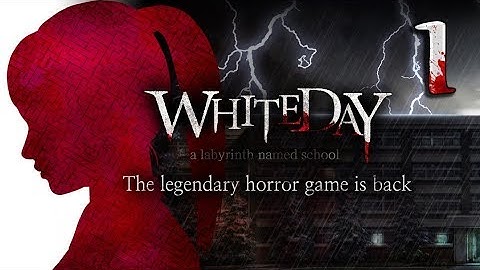 White Day: A Labyrinth Named School Walkthrough Part 1 (PS4) w/ Commentary