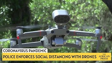 Police enforce social distancing with talking drones in Georgia | The African Press