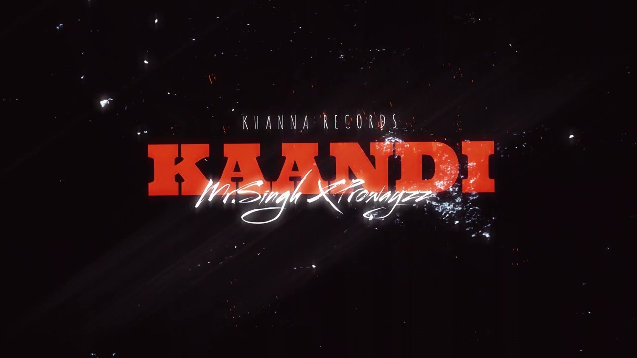 Watch Kaandi - Mr.Singh(Feat.@Prowayzz ) | Official Visualiser on YouTube Watch Kaandi - Mr.Singh(Feat.@Prowayzz ) | Official Visualiser on YouTube