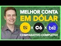 NOMAD X C6BANK X BS2: QUAL É A MELHOR CONTA EM DÓLAR?  COMPARATIVO COMPLETO!