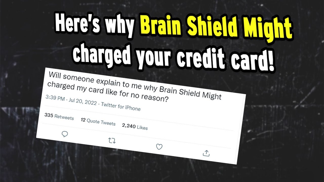 Brain Shield Might Charge On Credit Card Is It A Legit Transaction Or 