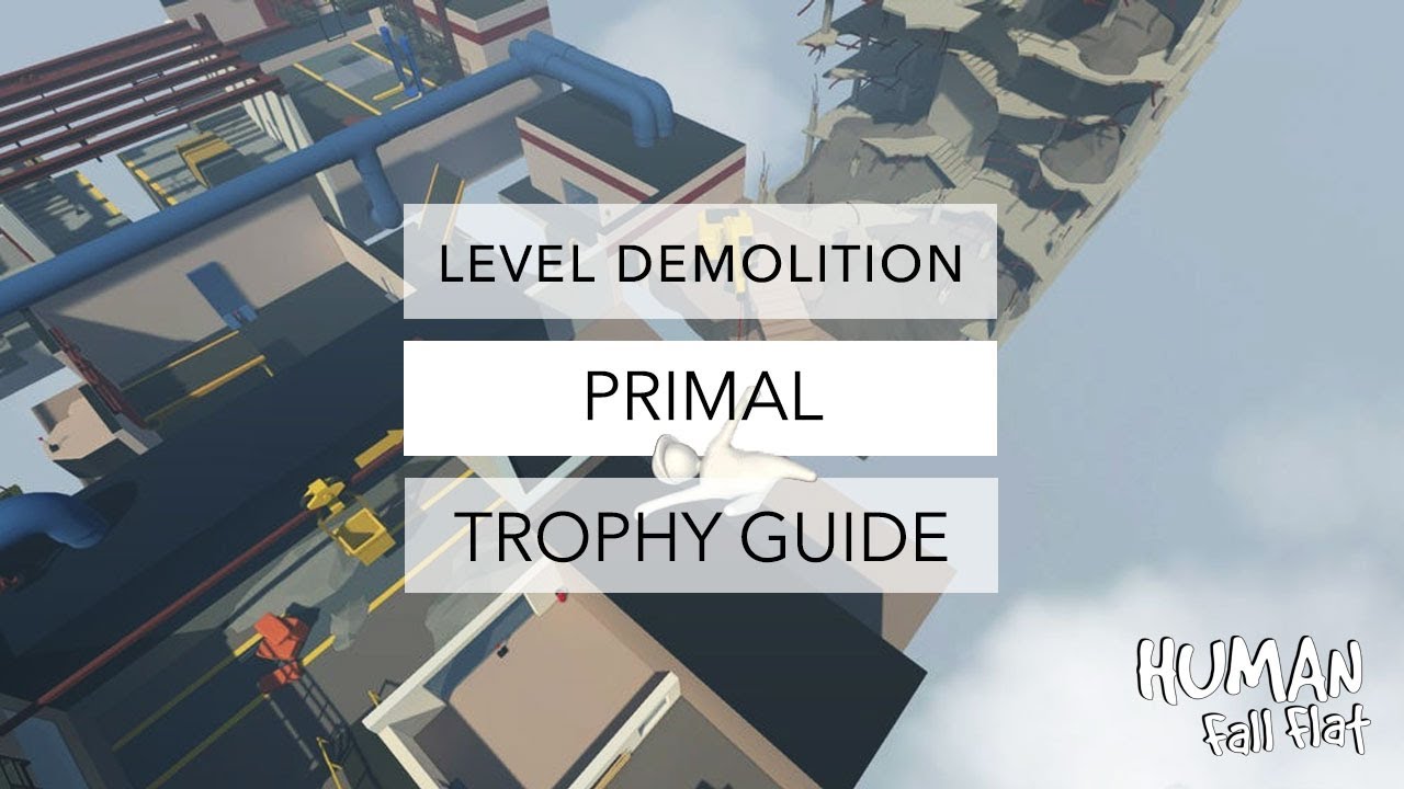 Human Fall Flat Primal Trophy Guide YouTube