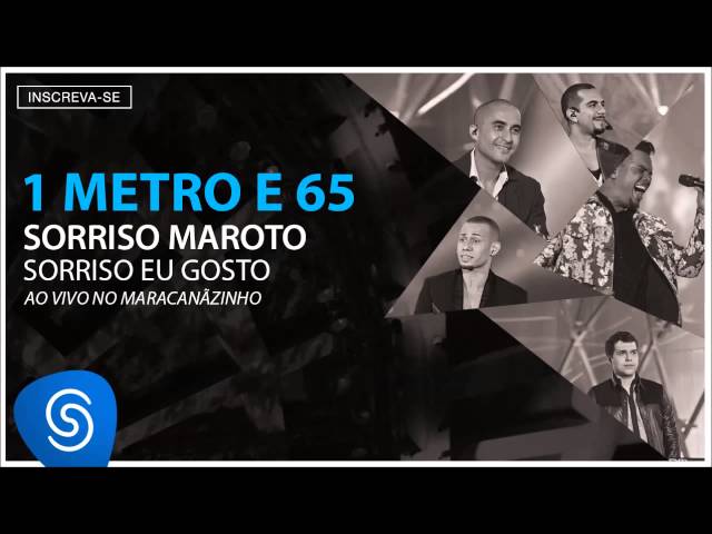 Sorriso Maroto - 1 metro e 65