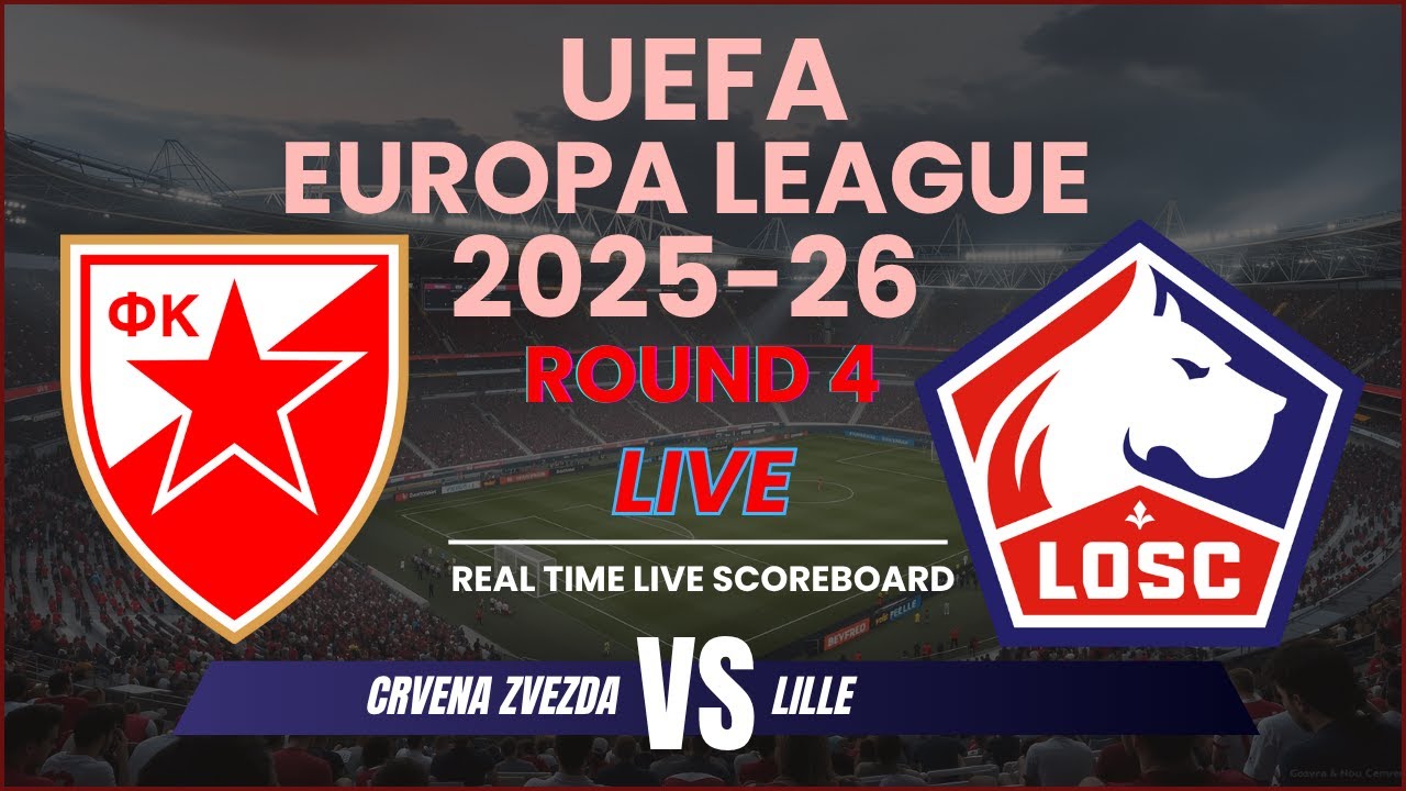 Crvena zvezda vs Lille Live Scores | 2025-26 UEFA Europa League Round 4