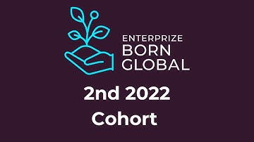 Enterprize Born Global Incubator 2022 Digital Demo Day - Cohort 2