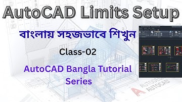 AutoCAD Limits Setup Bangla Tutorial | Class 2 | Full AutoCAD Course in Bangla | 